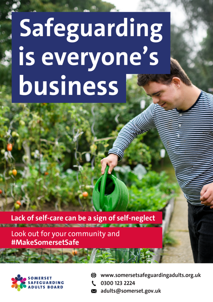 A young man with special educational needs is watering his garden. Text reads, 'safeguarding is everyone's business. Lack of self-care can be a sign of self-neglect. Look out for your community and #MakeSomersetSafe.'