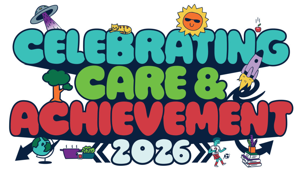 Celebrating Care & Achievement 2026 logo with playful lettering, sun, rocket, tree, globe, books, food and young people icons.
