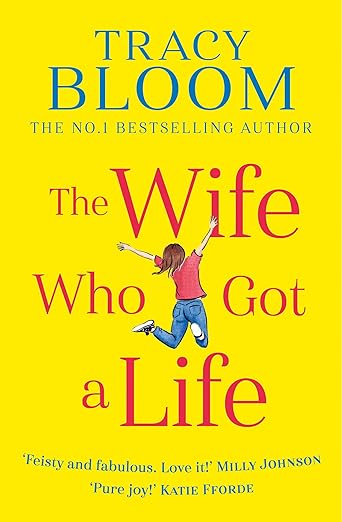 Book cover for the wife who got a life by Tracy Bloom
