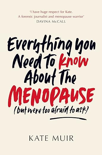 Book cover for everything you need to know about the menopause by Kate Muir