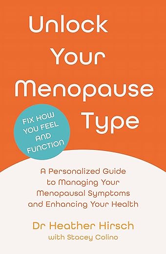 Book cover for unlock your menopause type by Dr Heather Hirsch