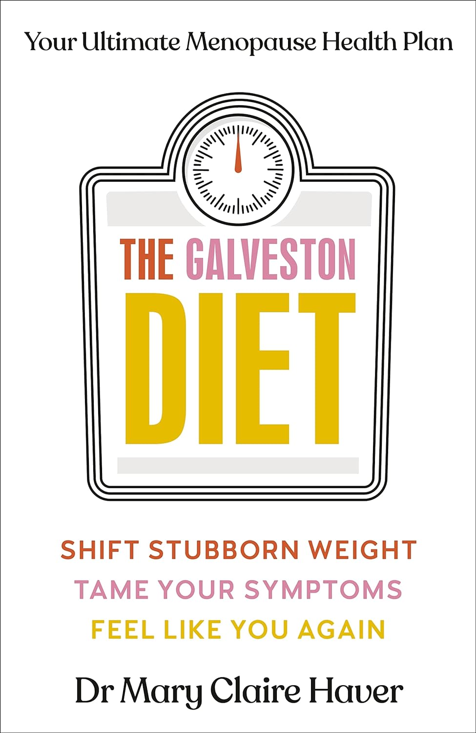 Book cover for the gelveston diet by Dr Mary Claire Haver